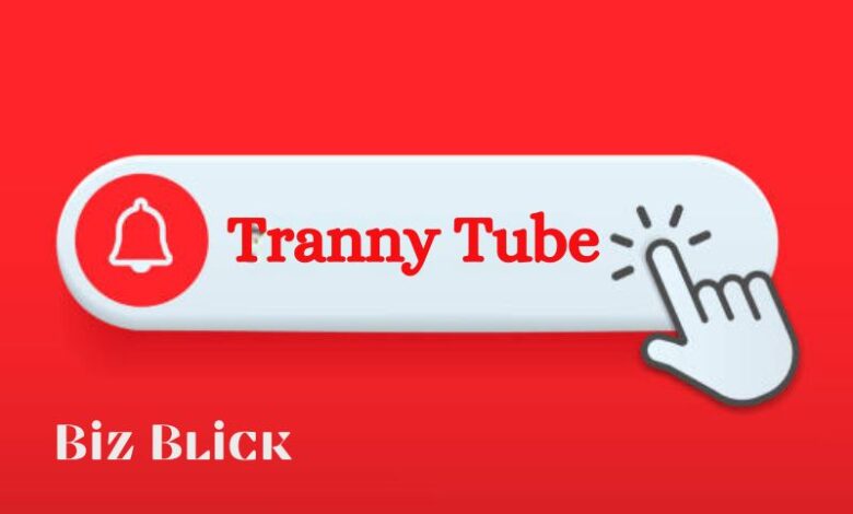Tranny Tube